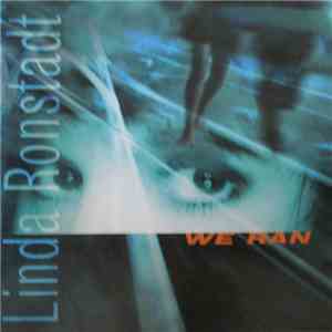 Linda Ronstadt - We Ran