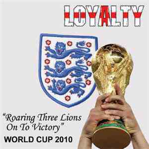Loyalty - Roaring Three Lions On To Victory