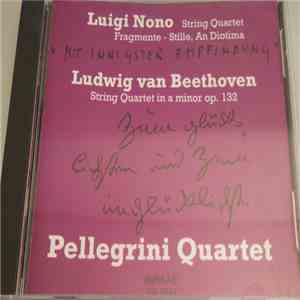 Luigi Nono, Ludwig Van Beethoven, Pellegrini Quartet - String Quartet Fragm ...