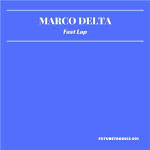 Marco Delta - Fast Lap