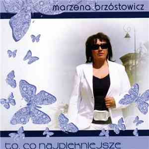 Marzena Brzóstowicz - To, Co Najpiekniejsze