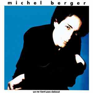 Michel Berger - Ca Ne Tient Pas Debout