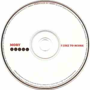 Moby - I Like To Score