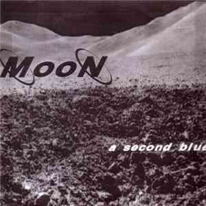 Moon  - A Second Blue