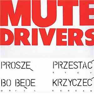 Mute Drivers - Stop Or I'll Scream