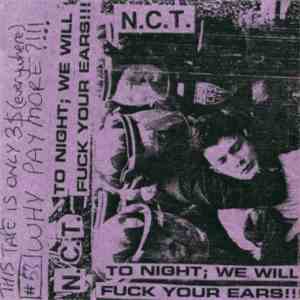 N.C.T. - To Night We Will Fuck Your Ears