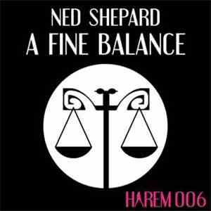 Ned Shepard - A Fine Balance