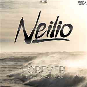 Neilio Ft. Melissa Pixel - Forever