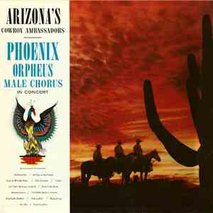 Orpheus Male Chorus Of Phoenix - Phoenix Orpheus Male Chorus In Concert