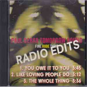 Paul Cebar Tomorrow Sound - Fine Rude Thing (Radio Edits)
