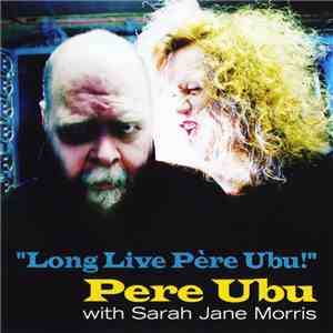 Pere Ubu With Sarah Jane Morris - 