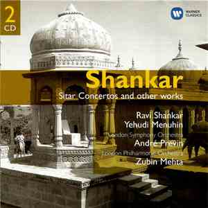 Ravi Shankar / Yehudi Menuhin / London Symphony Orchestra / André Previn / London Philharmonic Orchestra / Zubin Mehta - Sitar Concertos And Other Works