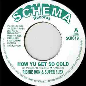 Richie Don & Super Flex / Mikey Duper - How You Get So Cold / Mankind