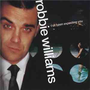 Robbie Williams - I've Been Expecting You