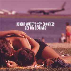 Robert Walter's 20th Congress - Get Thy Bearings