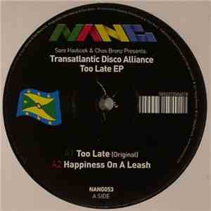 Sare Havlicek & Chas Bronz Present Transatlantic Disco Alliance - Too Late EP