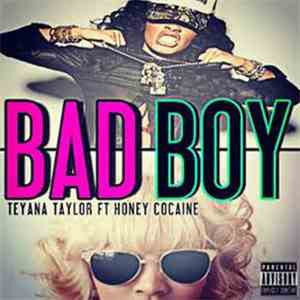 Teyana Taylor Featuring Honey Cocaine - Bad Boy