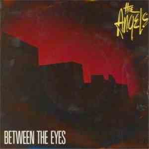 The Angels - Between The Eyes