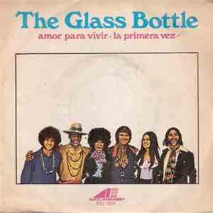 The Glass Bottle - Amor Para Vivir / La Primera Vez