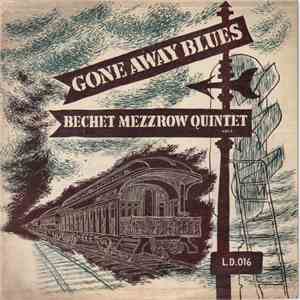 The Mezzrow-Bechet Quintet - Gone Away Blues