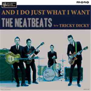 The Neatbeats - And I Do Just What I Want