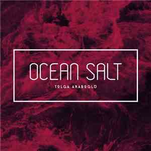 Tolga Araboglu - Ocean Salt