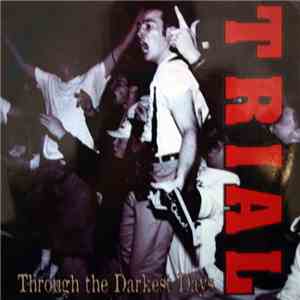 Trial  - Through The Darkest Days