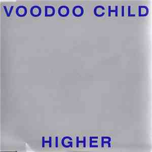 Voodoo Child - Higher