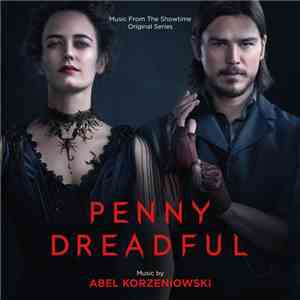Abel Korzeniowski - Penny Dreadful (Music From The Showtime Original Series)