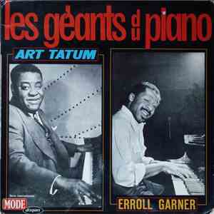 Art Tatum, Erroll Garner - Les Géants Du Piano