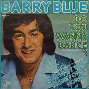 Barry Blue - Do You Wanna Dance? / Don't Put Your Money On My Horse
