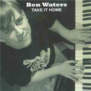 Ben Waters - Take it Home