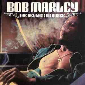 Bob Marley - The Reggaeton Mixes