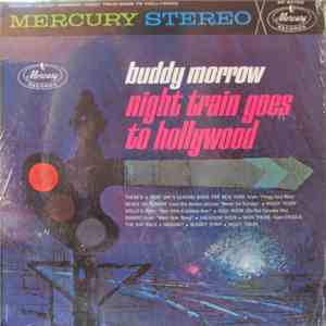 Buddy Morrow - Night Train Goes To Hollywood