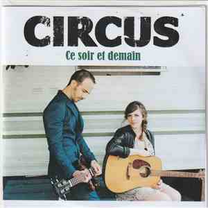 Circus , Calogero , Philippe Uminski, Elsa Fourlon, Karen Brunon, Stanislas Renoult - Ce Soir Et Demain