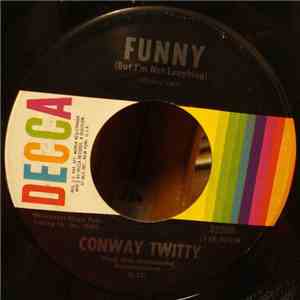 Conway Twitty - Funny (But I'm Not Laughing) / Working Girl