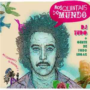 DJ Tudo + Gente De Todo Lugar - Nos Quintais Do Mundo