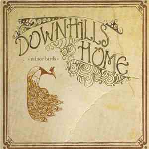 Downhills Home - Minor Birds
