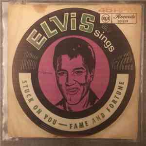 Elvis Presley With The Jordanaires - Stuck On You / Fame And Fortune