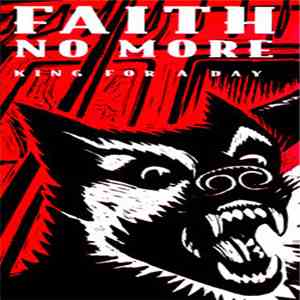 Faith No More - King For A Day / Fool For A Lifetime
