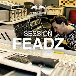 Feadz - Red Bull Studios Paris Session : Feadz