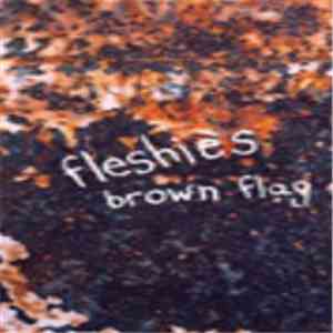 Fleshies - Brown Flag