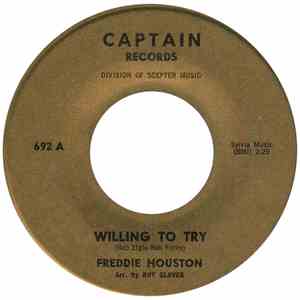 Freddie Houston - Willing To Try
