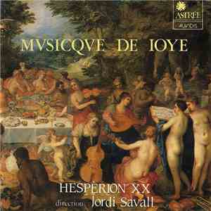 Hespèrion XX direction Jordi Savall - Mvsicqve De Ioye