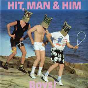 Hit, Man & Him - Boys!