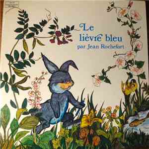 Jean Rochefort - Le Lièvre Bleu