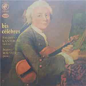 Jean-Jacques Kantorow, Jacques Rouvier - Bis Célèbres