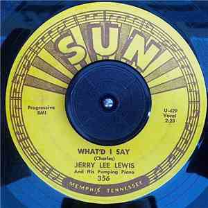 Jerry Lee Lewis And His Pumping Piano - What'd I Say