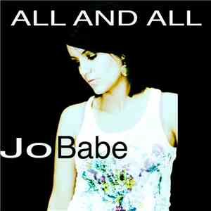JoBabe - (You Are My) All And All