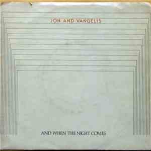 Jon And Vangelis - And When The Night Comes